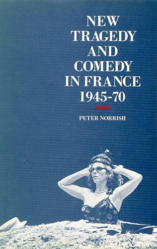 Beispielbild fr New Tragedy and Comedy in France, 1945-1970 zum Verkauf von HPB-Red