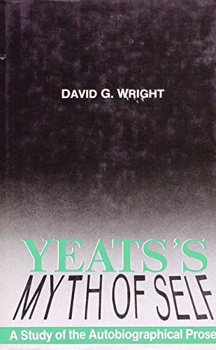 9780389207603: YEATS'S MYTH OF SELF: The Autobiographical Prose