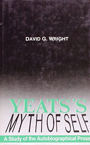 Stock image for Yeats's Myth of Self: The Autobiographical Prose for sale by Atticus Books