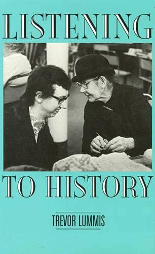 Imagen de archivo de Listening to History : The Authenticity of Oral Evidence a la venta por Better World Books Ltd
