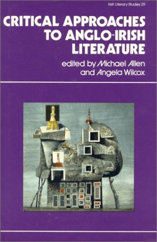 Imagen de archivo de Critical Approaches to Anglo-Irish Literature [Irish Literary Studies 29] a la venta por Tiber Books