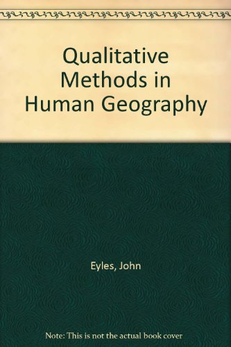 Qualitative Methods in Human Geography (9780389208044) by Eyles, John; Smith, David M.