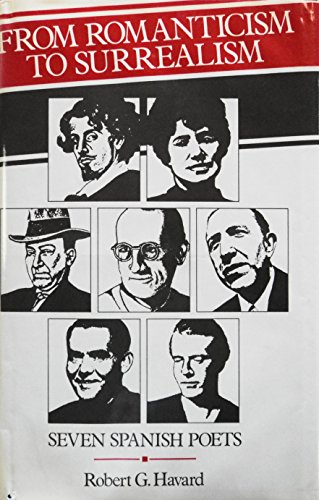 

From Romanticism to Surrealism: Seven Spanish Poets [first edition]