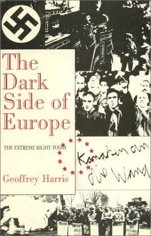 Stock image for The Dark Side of Europe: The Extreme Right Today for sale by Bookmonger.Ltd