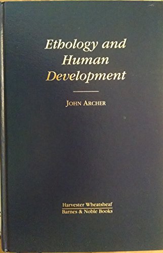 Ethology and Human Development (9780389209966) by Archer, John