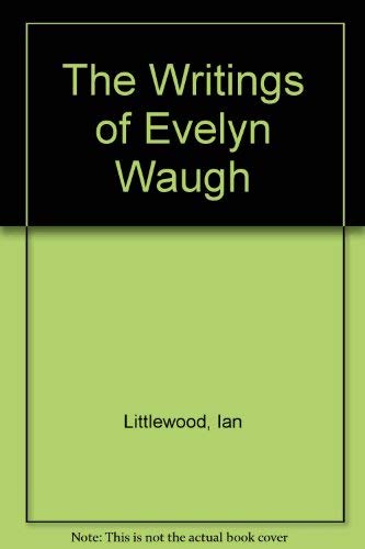 9780389803508: The Writings of Evelyn Waugh