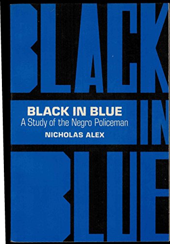 Black in Blue : A Study of the Negro Policeman