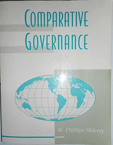 Stock image for Comparative Governance Political Structure and Diversity Across the Globe Comparative Politics 204 University of Arizona for sale by HPB-Red