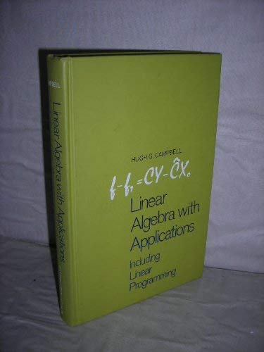 Beispielbild fr Linear algebra with applications,: Including linear programming (The Appleton-Century mathematics series) zum Verkauf von ThriftBooks-Dallas