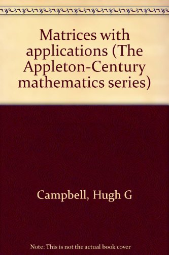 Beispielbild fr Matrices with Applications (The Appleton-Century mathematics series) zum Verkauf von Better World Books