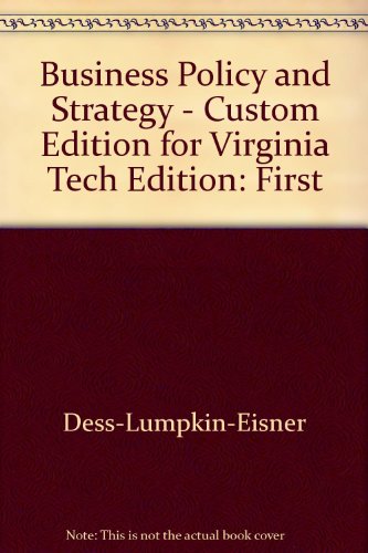 Stock image for Business Policy and Strategy - Custom Edition for Virginia Tech (MGT 4394) for sale by BookHolders