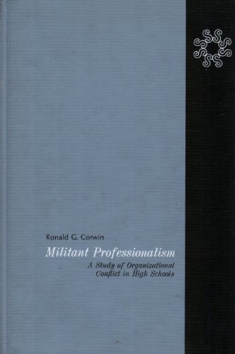 9780390211682: Militant professionalism;: A study of organizational conflict in high schools (Sociology series)