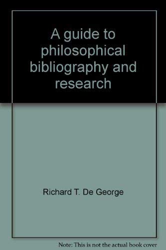 A guide to philosophical bibliography and research (Century philosophy series) (9780390260055) by De George, Richard T