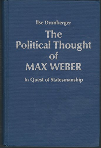 Stock image for The political thought of Max Weber;: In quest of statesmanship for sale by ThriftBooks-Dallas