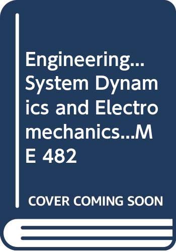 9780390324252: Engineering...System Dynamics and Electromechanics...ME 482