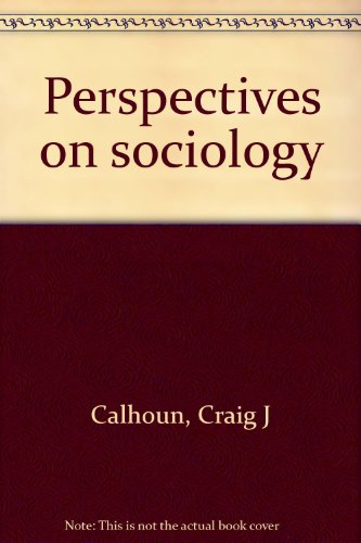 Perspectives on sociology (9780390441683) by Calhoun, Craig J