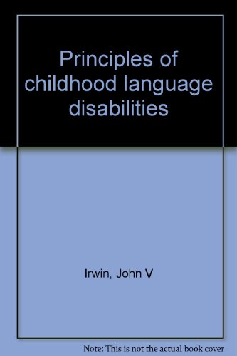 Imagen de archivo de PRINCIPLES OF CHILDHOOD LANGUAGE DISABILITIES a la venta por Neil Shillington: Bookdealer/Booksearch