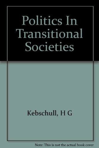 Beispielbild fr Politics In Transitional Societies zum Verkauf von Better World Books: West