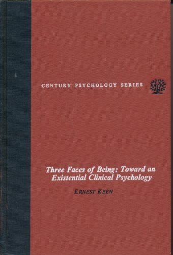 9780390497703: Three Faces of Being: Toward an Existential Clinical Psychology (Century Psychology Series)
