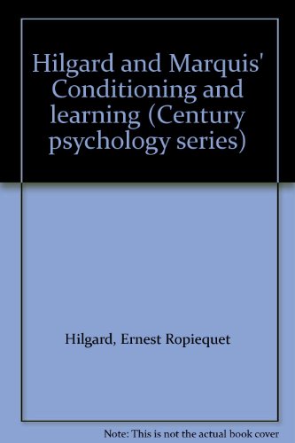 Hilgard and Marquis' Conditioning and learning (Century psychology series) (9780390510730) by Hilgard, Ernest Ropiequet