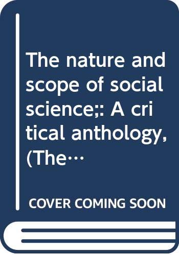 9780390526786: The nature and scope of social science;: A critical anthology, (The Century philosophy series)