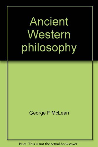 Ancient Western philosophy: The Hellenic emergence (9780390625281) by McLean, George F