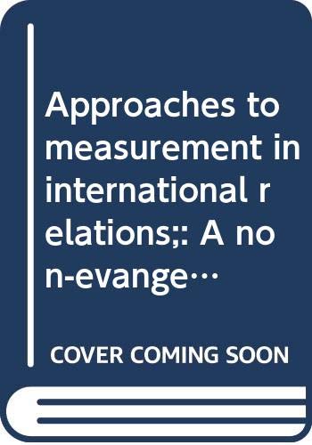 Beispielbild fr Approaches to Measurement in International Relations : A Non-Evangelical Survey zum Verkauf von Better World Books
