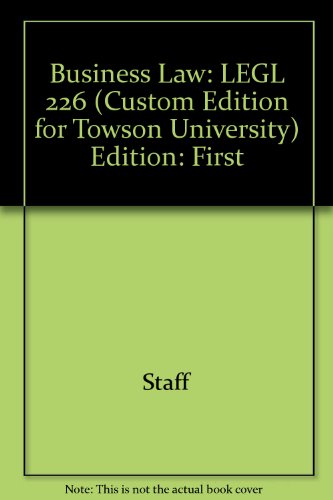 Stock image for Business Law: LEGL 226 (Custom Edition for Towson University) for sale by BookHolders