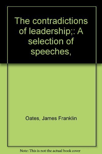 The Contradictions of Leadership - a selection of speeches