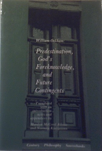 Imagen de archivo de Predestination, God's foreknowledge, and future contingents (Century philosophy sourcebooks) a la venta por Half Price Books Inc.