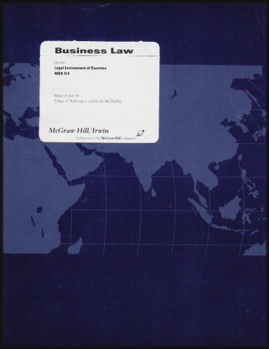 Baker University Edition, MBA 514 Business Law: Legal Environment of Business (Text Business Law: The Ethical, Global, and E-Commerce Environment, 13th Ed.) [Textbook Only, No CD] (9780390711458) by Jane P. Mallor