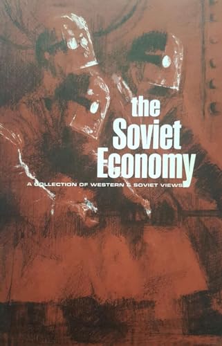 Stock image for The Soviet Economy : A Collection of Western and Soviet Views for sale by Better World Books: West