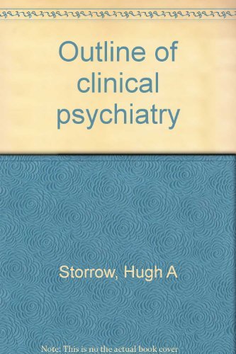 Imagen de archivo de OUTLINE OF CLINICAL PSYCHIATRY a la venta por Neil Shillington: Bookdealer/Booksearch