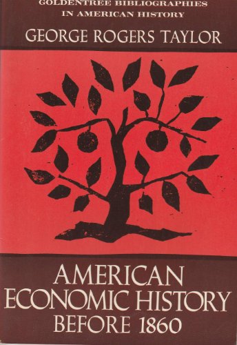 Imagen de archivo de American economic history before 1860 (Goldentree bibliographies in American history) a la venta por Wonder Book