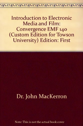 Beispielbild fr Introduction to Electronic Media and Film: Convergence EMF 140 (Custom Edition for Towson University) zum Verkauf von BookHolders