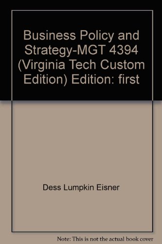 Stock image for Business Policy and Strategy-MGT 4394 (Virginia Tech Custom Edition) for sale by BookHolders