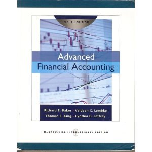 Advanced Financial Accounting (custom edition for ACCNT 10 at Brooklyn College) (9780390957832) by Richard Baker; Valdean Lembke; Thomas King; Cynthia Jeffrey