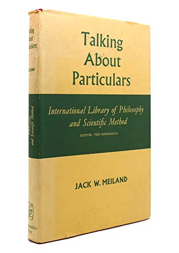 Beispielbild fr Talking About Particulars (International library of philosophy and scientific method) zum Verkauf von Books From California