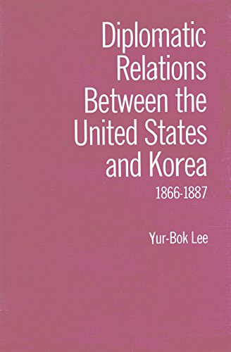 Stock image for Diplomatic Relations Between the United States and Korea, 1866-1887. for sale by John M. Gram