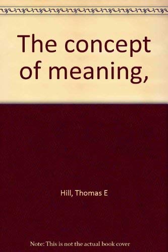 9780391001213: The concept of meaning,