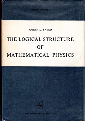 9780391001374: The Logical Structure of Methmatical Physics