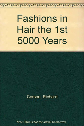 9780391001671: Fashions in Hair the 1st 5000 Years