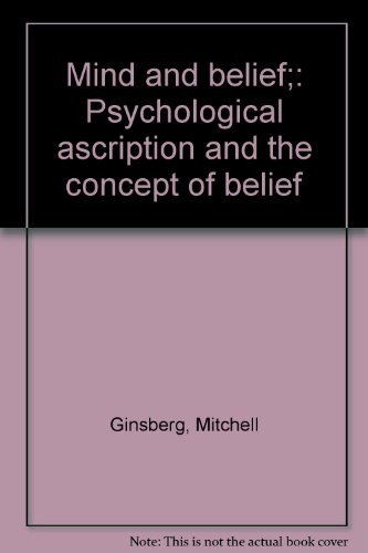 Mind and Belief: Psychological Ascription and the Concept of Belief