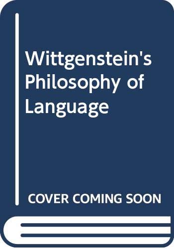 Beispielbild fr Wittgenstein's Philosophy of Language: Some Aspects of Its Development zum Verkauf von Windows Booksellers