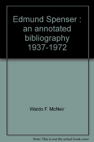 Stock image for Edmund Spenser : An Annotated Bibliography, 1937-1972 for sale by Better World Books