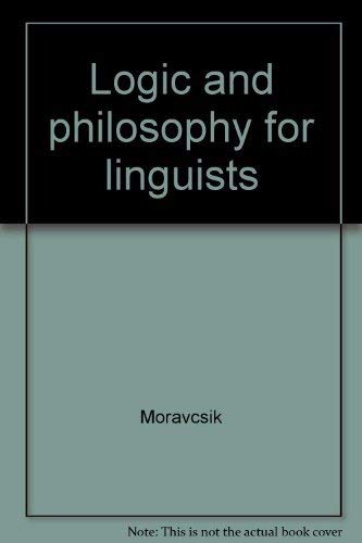 Stock image for Logic and Philosophy for Linguists : A Book of Readings for sale by Better World Books: West