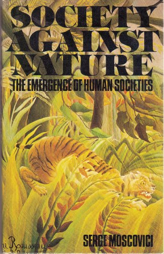 9780391005235: Society Against Nature: The Emergence of Human Societies (European Philosophy and the Human Sciences)
