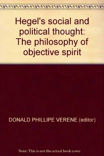 Beispielbild fr Hegel''s Social and Political Thought: The Philosophy of Objective Spirit zum Verkauf von Anybook.com