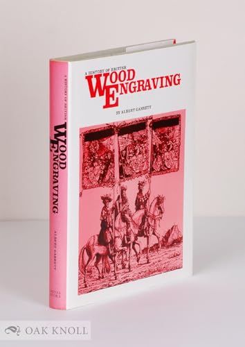Stock image for A History of British Wood Engraving for sale by Robert S. Brooks, Bookseller