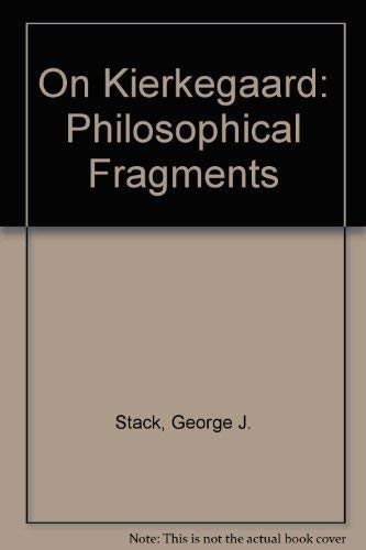 9780391005860: On Kierkegaard: Philosophical Fragments